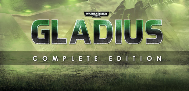 Warhammer 40,000: Gladius Complete Edition